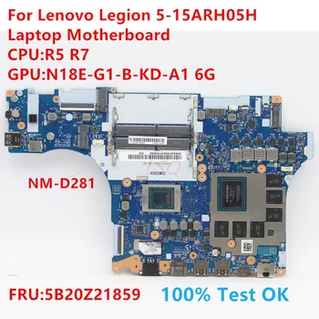 NM-D281 Pentru Lenovo Legiunea a 5-15ARH05H Laptop Placa de baza Cu CPU:R5 R7 FRU:5B20Z21859 100% Test OK Imagine